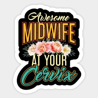 Awesome Midwife at your Cervix Sticker